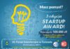 Masz ciekawy pomysł? Poszukujesz kapitału na jego realizację? Konkurs Startup Award jest właśnie dla Ciebie!